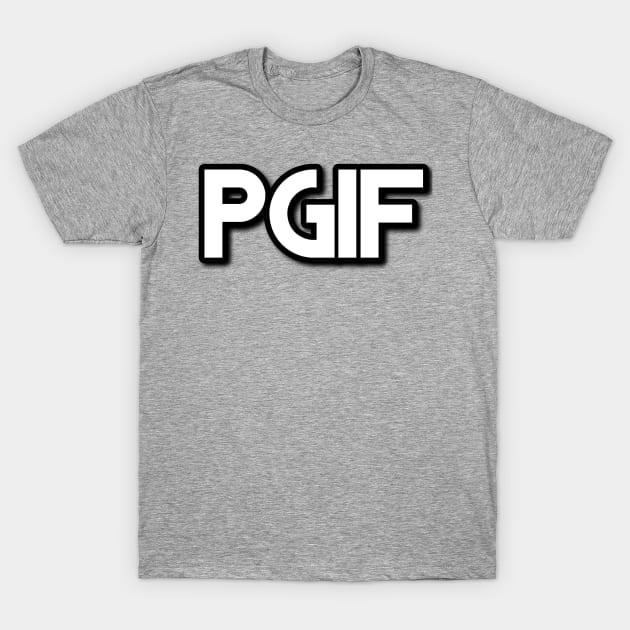 PGIF - Praise God It's Friday T-Shirt by thecrossworshipcenter